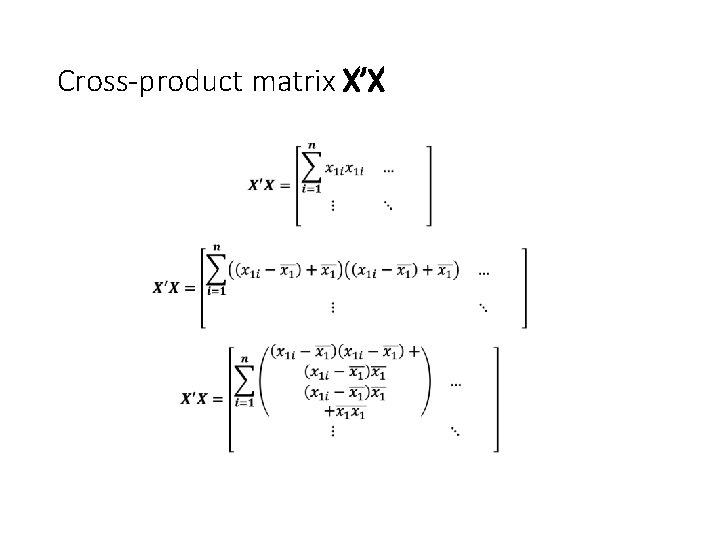 Cross-product matrix X’X • 