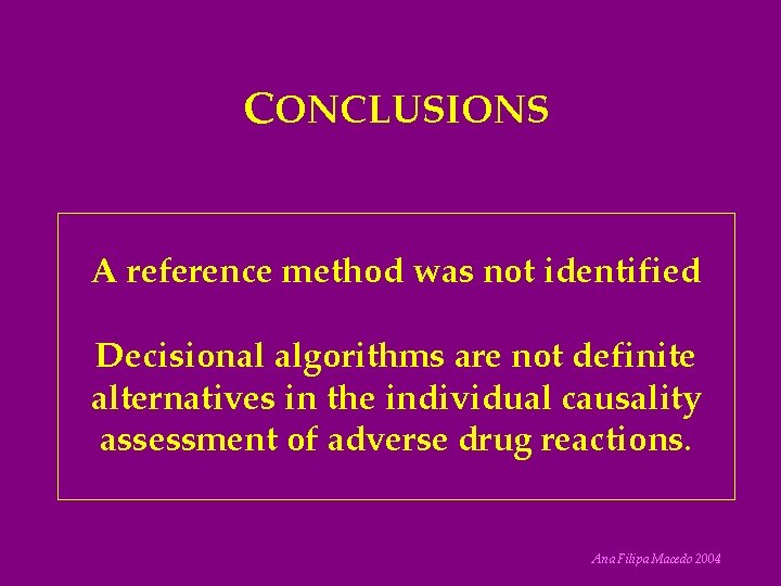 CONCLUSIONS A reference method was not identified Decisional algorithms are not definite alternatives in