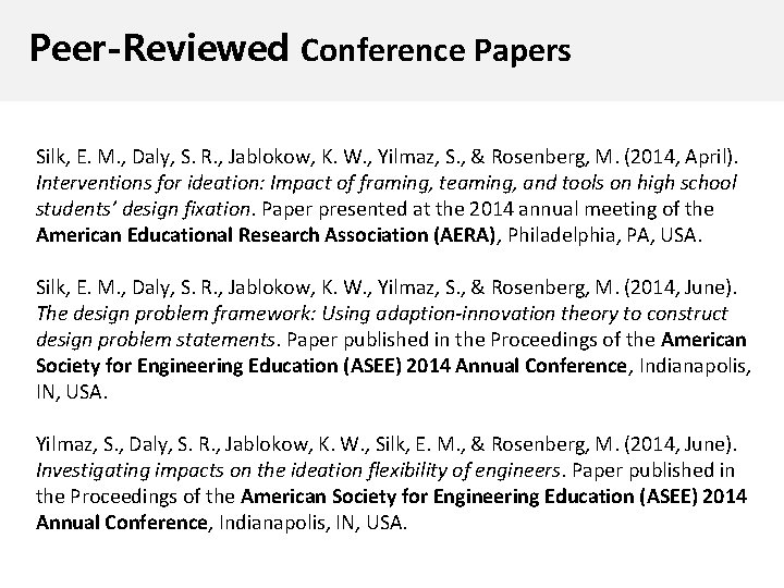 Peer-Reviewed Conference Papers Silk, E. M. , Daly, S. R. , Jablokow, K. W.