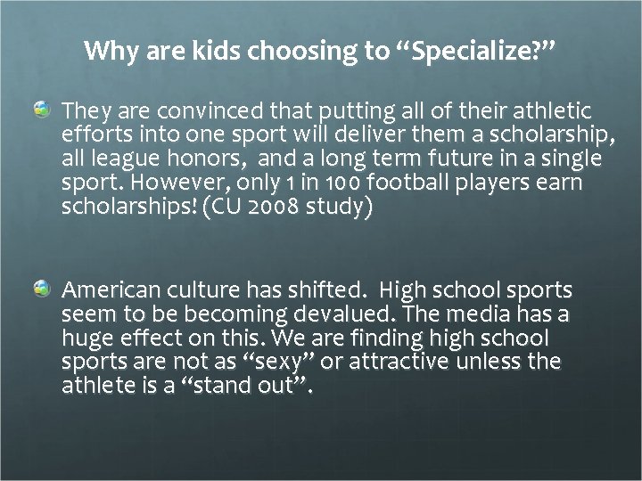 Why are kids choosing to “Specialize? ” They are convinced that putting all of