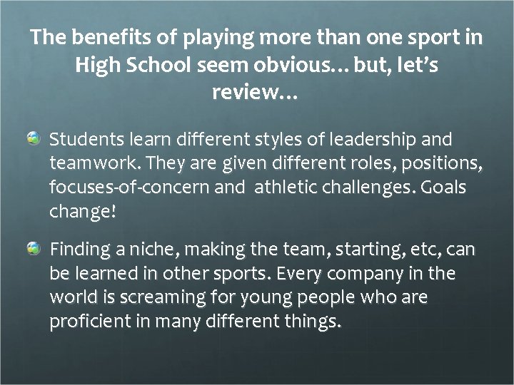 The benefits of playing more than one sport in High School seem obvious…but, let’s