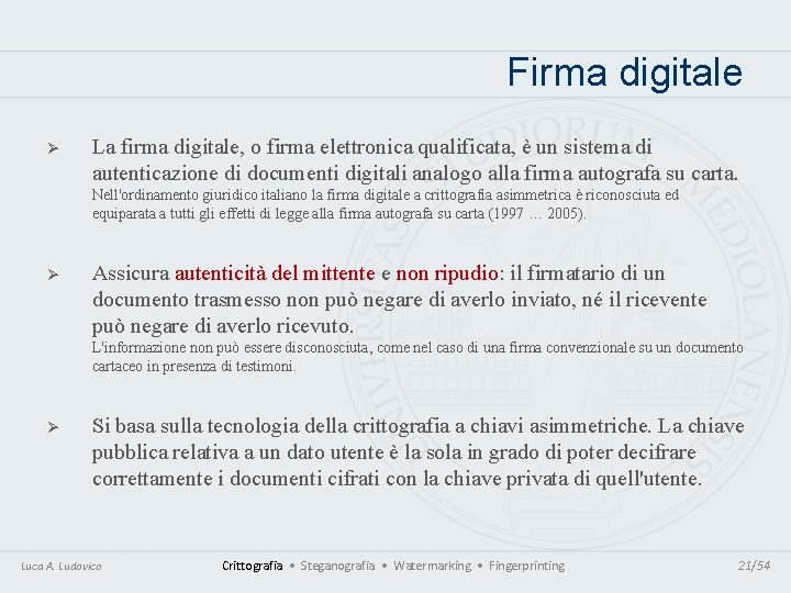 Firma digitale Ø La firma digitale, o firma elettronica qualificata, è un sistema di Firma digitale Ø La firma digitale, o firma elettronica qualificata, è un sistema di