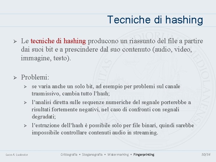 Tecniche di hashing Ø Le tecniche di hashing producono un riassunto del file a Tecniche di hashing Ø Le tecniche di hashing producono un riassunto del file a