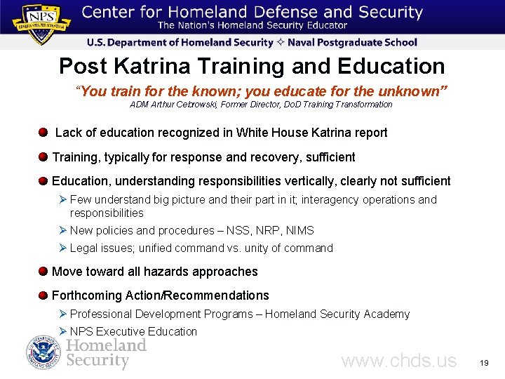 Post Katrina Training and Education “You train for the known; you educate for the