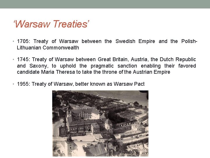 ‘Warsaw Treaties’ • 1705: Treaty of Warsaw between the Swedish Empire and the Polish-