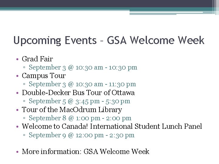 Upcoming Events – GSA Welcome Week • Grad Fair ▫ September 3 @ 10: