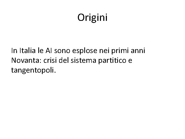 Origini In Italia le AI sono esplose nei primi anni Novanta: crisi del sistema