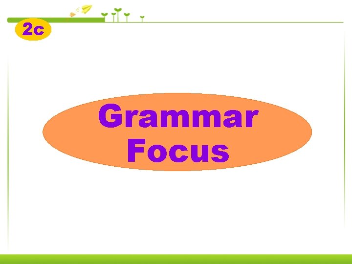 2 c Grammar Focus 
