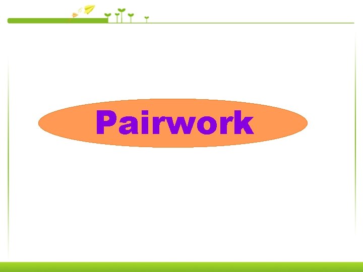 Pairwork 