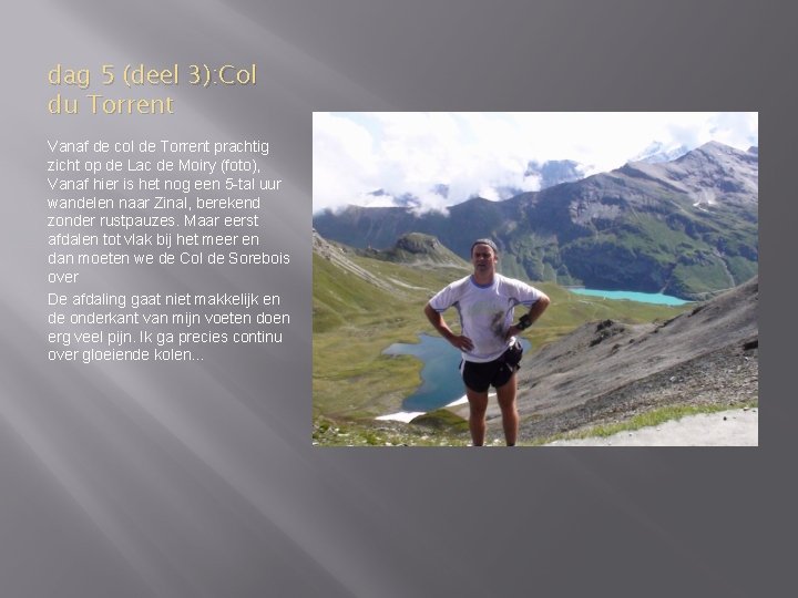 dag 5 (deel 3): Col du Torrent Vanaf de col de Torrent prachtig zicht