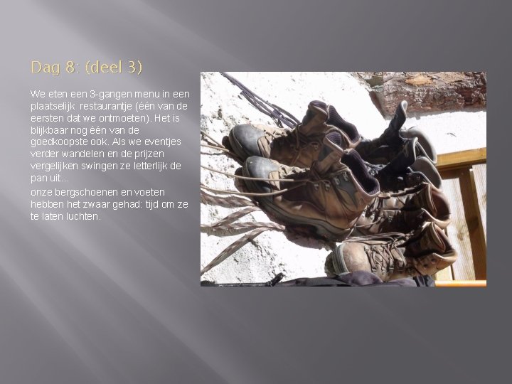 Dag 8: (deel 3) We eten een 3 -gangen menu in een plaatselijk restaurantje