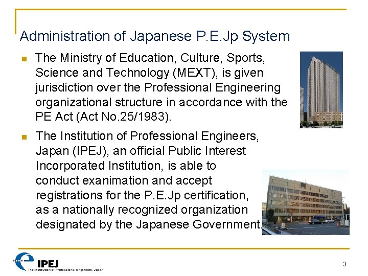 Administration of Japanese P. E. Jp System n The Ministry of Education, Culture, Sports,