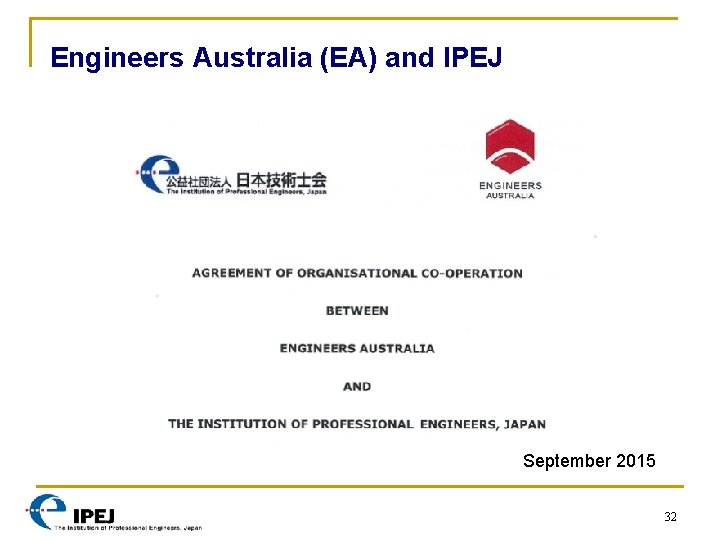 Engineers Australia (EA) and IPEJ September 2015 32 