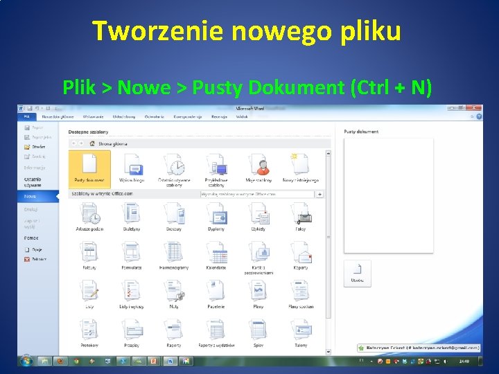 Tworzenie nowego pliku Plik > Nowe > Pusty Dokument (Ctrl + N) 