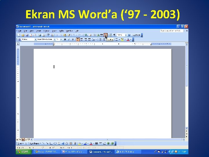 Ekran MS Word’a (‘ 97 - 2003) 