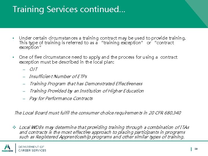 Training Services continued… • Under certain circumstances a training contract may be used to