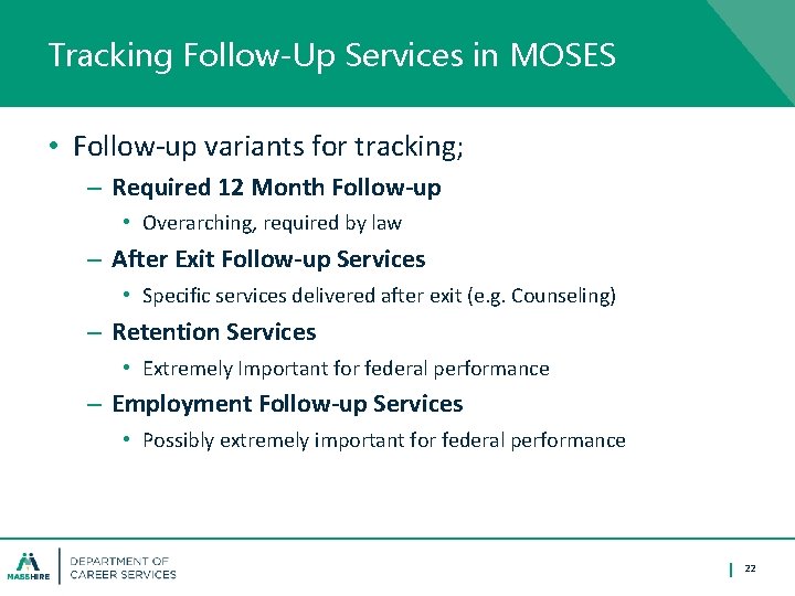 Tracking Follow-Up Services in MOSES • Follow-up variants for tracking; – Required 12 Month
