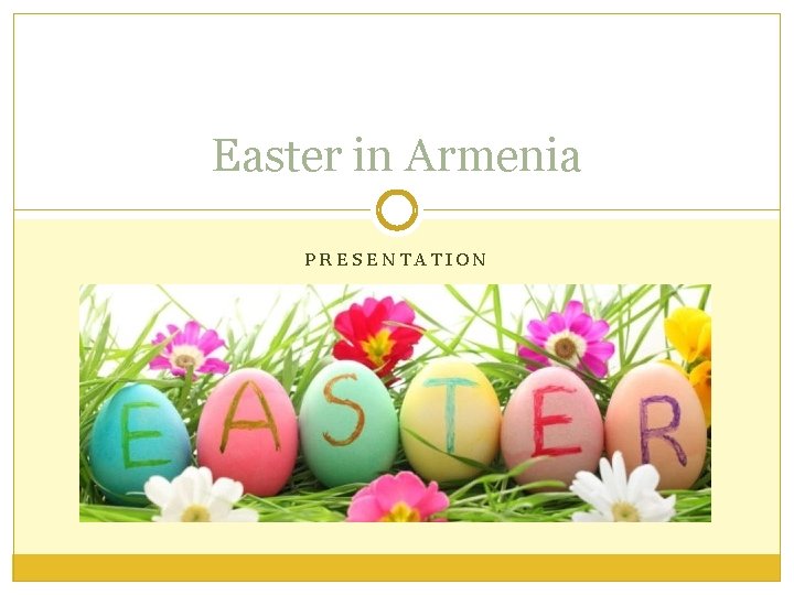 Easter in Armenia PRESENTATION 