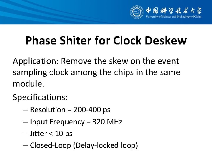 Phase Shiter for Clock Deskew Application: Remove the skew on the event sampling clock