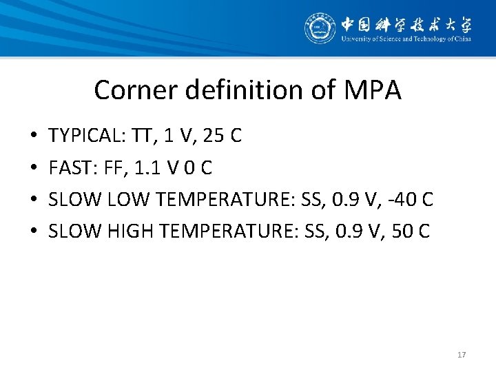 Corner definition of MPA • • TYPICAL: TT, 1 V, 25 C FAST: FF,