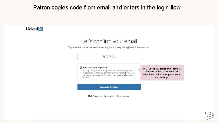 Patron copies code from email and enters in the login flow We remind the