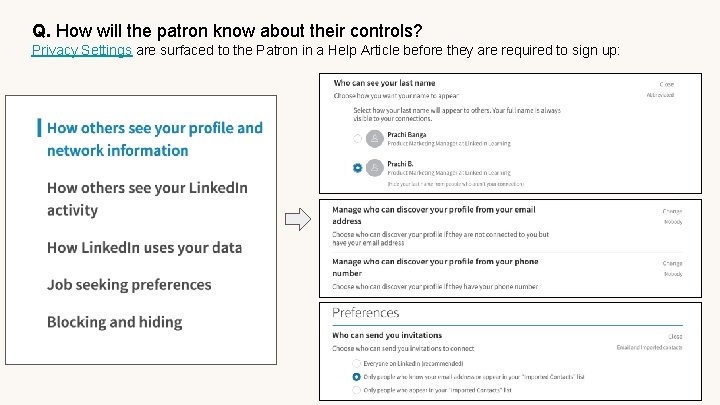 Q. How will the patron know about their controls? Privacy Settings are surfaced to