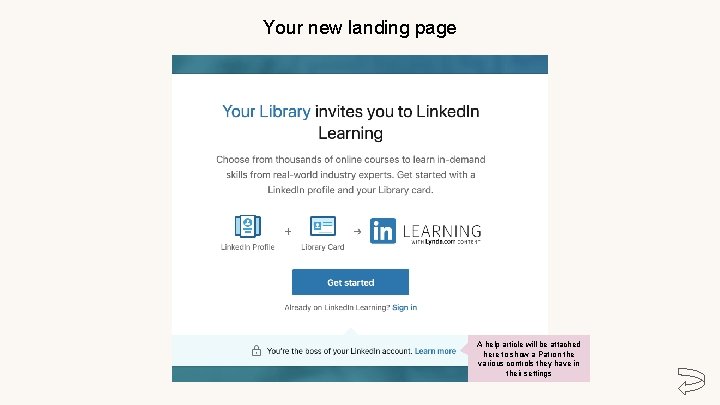 Your new landing page A help article will be attached here to show a