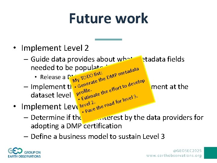Future work • Implement Level 2 – Guide data provides about what metadata fields