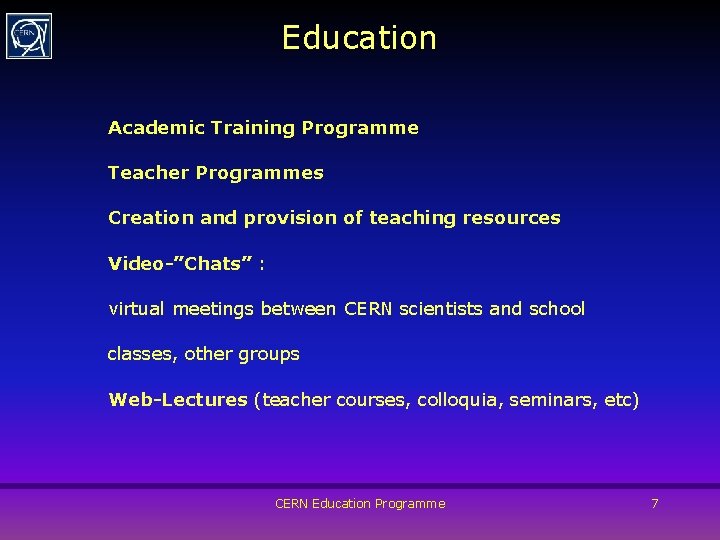 Education Academic Training Programme Teacher Programmes Creation and provision of teaching resources Video-”Chats” :