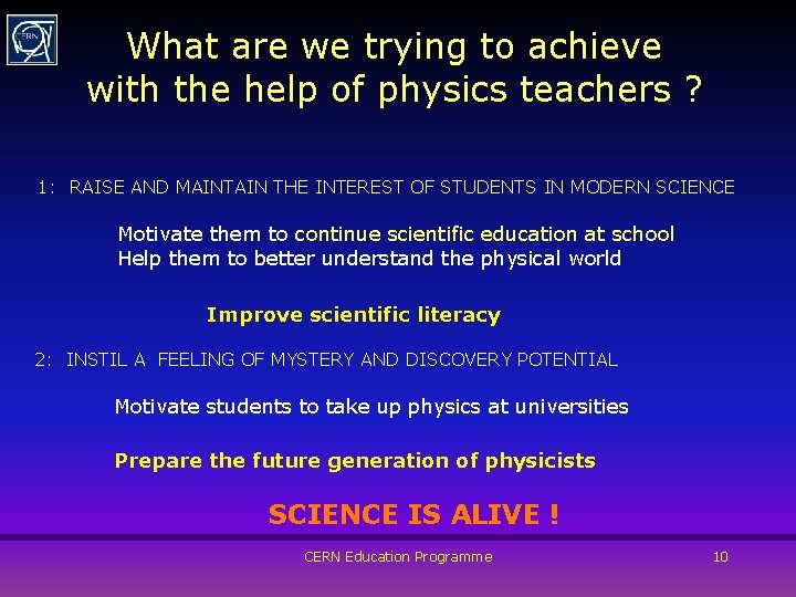 What are we trying to achieve with the help of physics teachers ? 1: