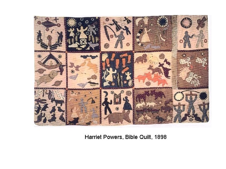 Harriet Powers, Bible Quilt, 1898 