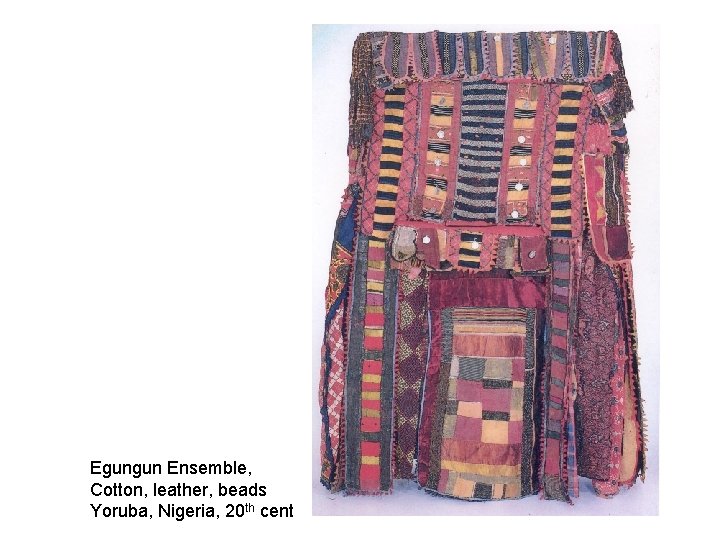 Egungun Ensemble, Cotton, leather, beads Yoruba, Nigeria, 20 th cent 