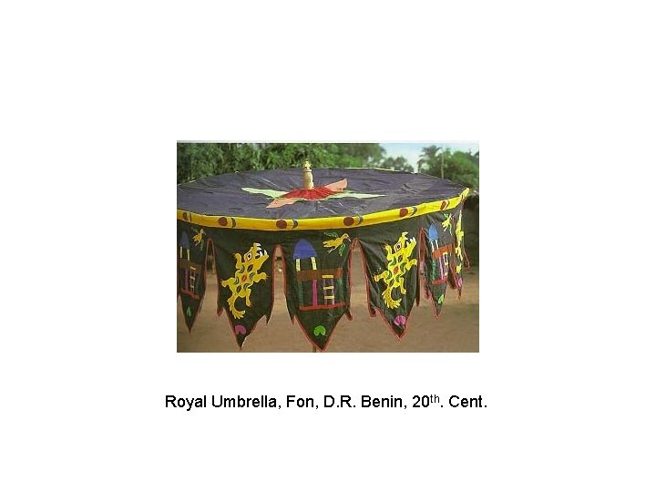 Royal Umbrella, Fon, D. R. Benin, 20 th. Cent. 