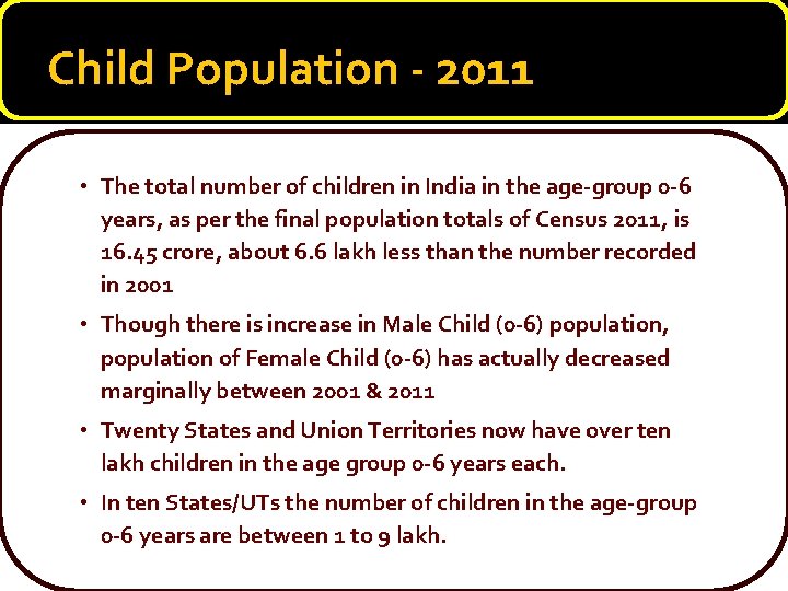 Child Population - 2011 • The total number of children in India in the