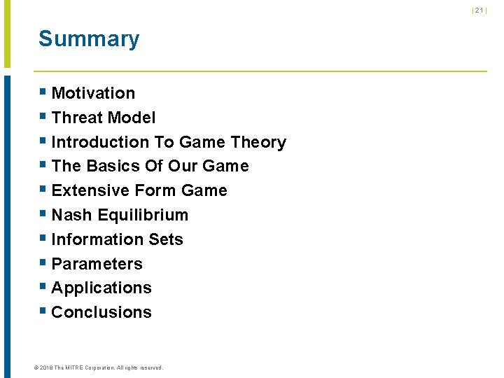 | 21 | Summary § Motivation § Threat Model § Introduction To Game Theory