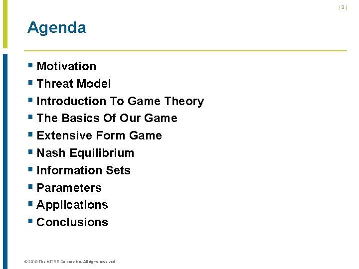 |3| Agenda § Motivation § Threat Model § Introduction To Game Theory § The