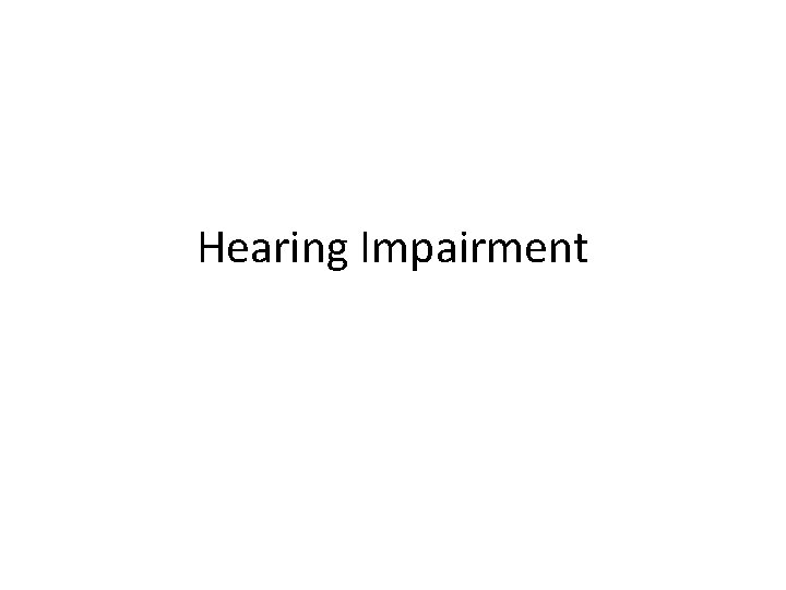 Hearing Impairment 