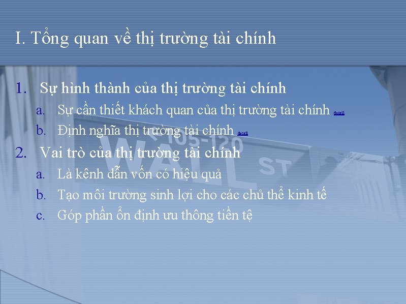 I. Tổng quan về thị trường tài chính 1. Sự hình thành của thị