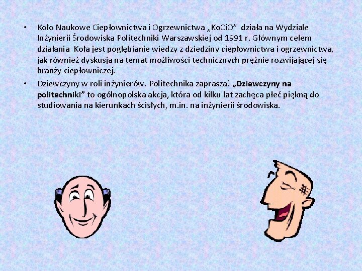  • • Koło Naukowe Ciepłownictwa i Ogrzewnictwa „Ko. Ci. O” działa na Wydziale