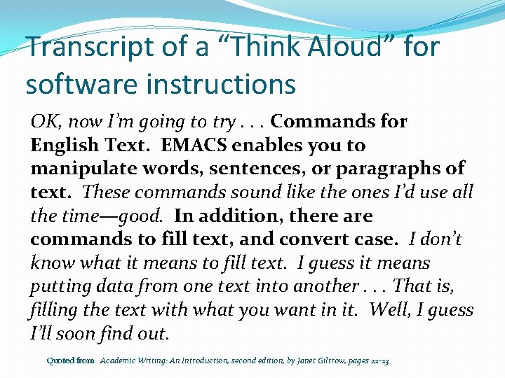 Transcript of a “Think Aloud” for software instructions OK, now I’m going to try.