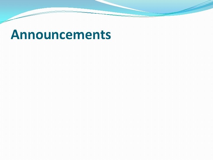 Announcements 