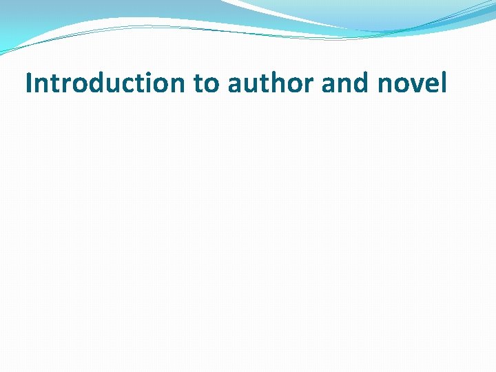 Introduction to author and novel 