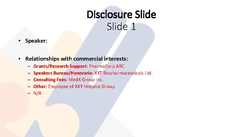 Disclosure Slide 1 • Speaker: • Relationships with commercial interests: – – – Grants/Research