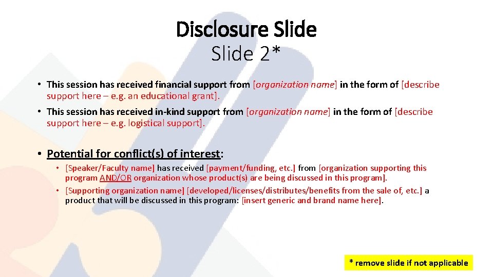 Disclosure Slide 2* • This session has received financial support from [organization name] in