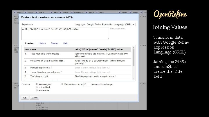 Open. Refine Joining Values Transform data with Google Refine Expression Language (GREL) Joining the