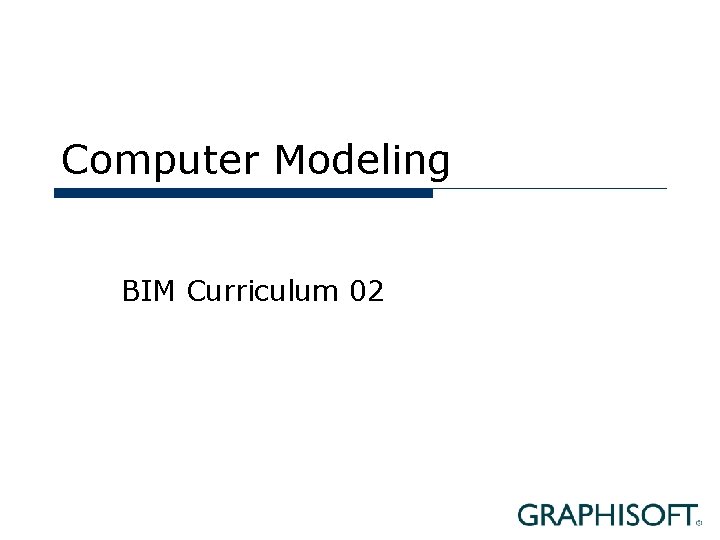 Computer Modeling BIM Curriculum 02 