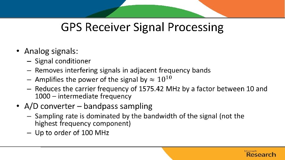 GPS Receiver Signal Processing • GPS Receiver Signal Processing •