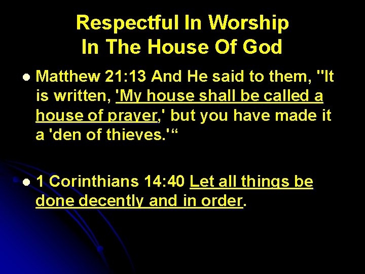 Respectful In Worship In The House Of God l Matthew 21: 13 And He