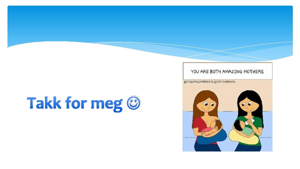 Takk for meg 