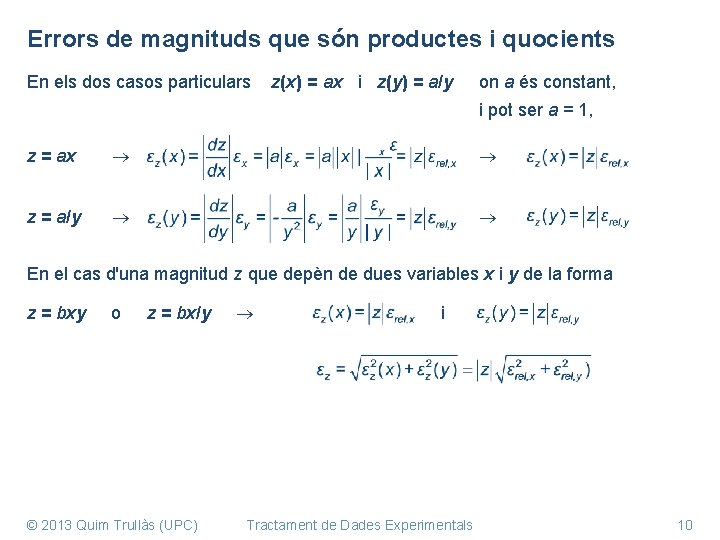 Errors de magnituds que són productes i quocients En els dos casos particulars z(x)